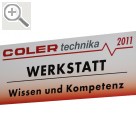 COLERtechnika 2011 Über alle Medien hinweg bringt COLER Wissen und Kompetenz in die Werkstätten.  