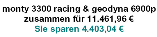 monty 330 racing und geodyna 6900p zusammen für 11461,96 EUR